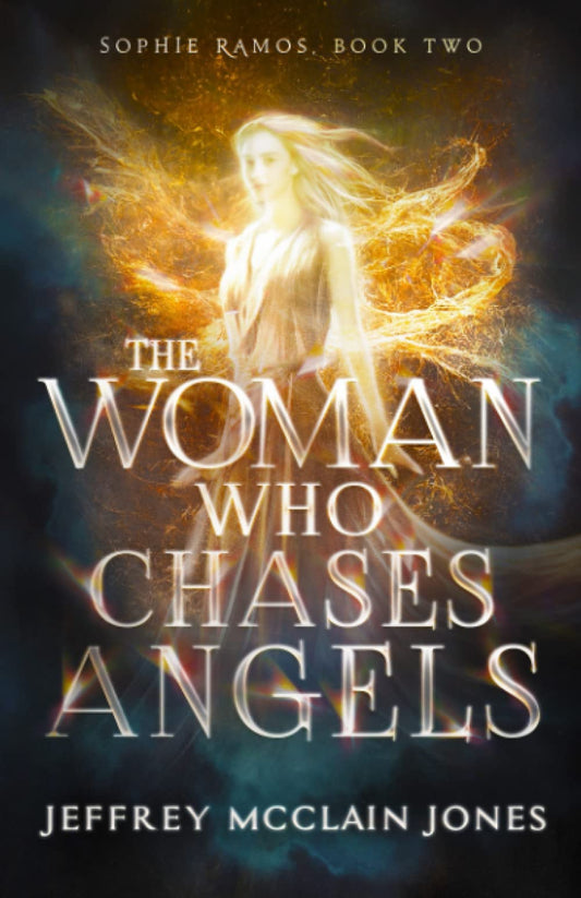 The Woman Who Chases Angels (Sophie Ramos)