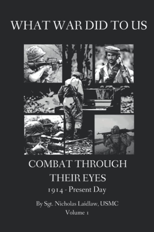 WHAT WAR DID TO US: Combat Through Their Eyes - 1059