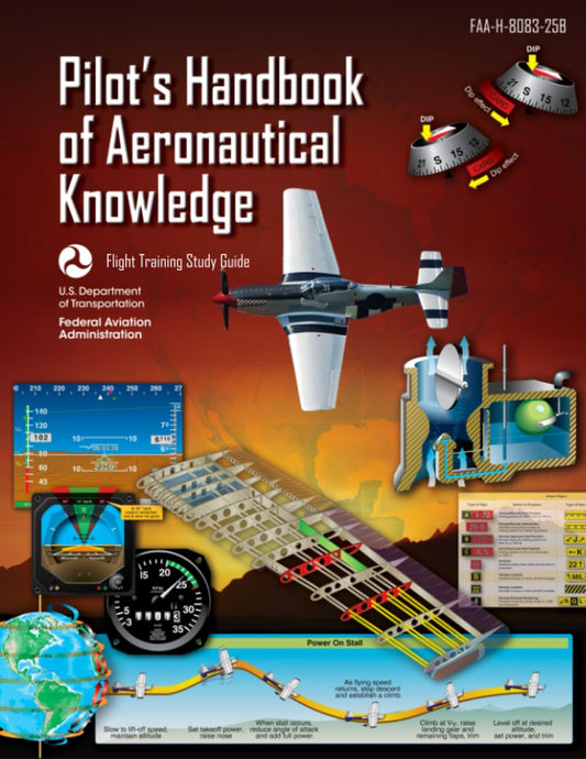 Pilot’s Handbook of Aeronautical Knowledge FAA-H-8083-25B (Color Print): Flight Training Study Guide - 9920