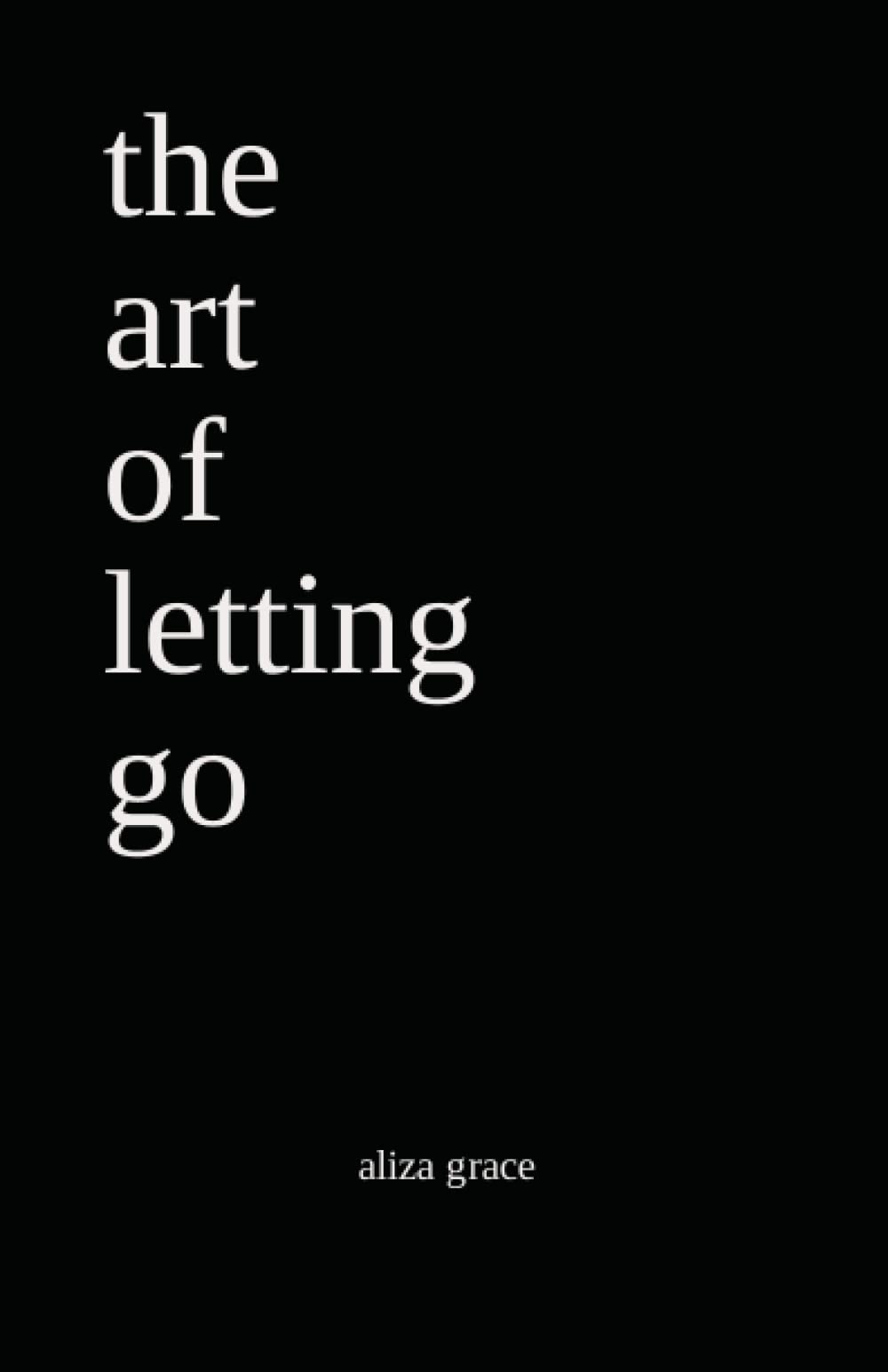 the art of letting go: poetry - 6390