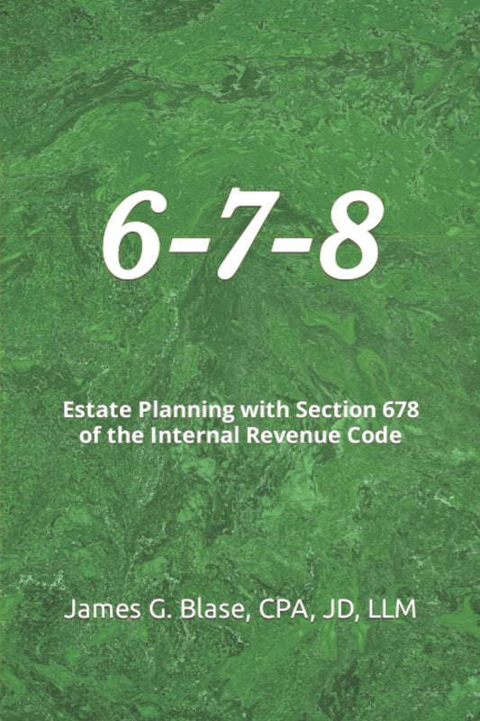 6-7-8: Estate Planning with Section 678 of the Internal Revenue Code