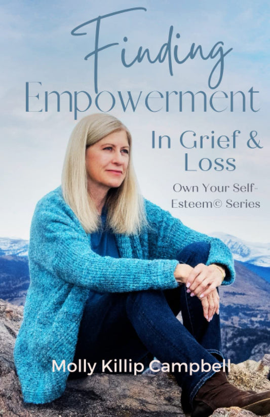 Finding Empowerment in Grief & Loss