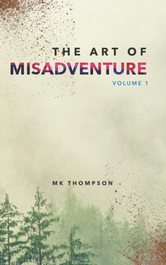 The Art of Misadventure: Volume I - 5201