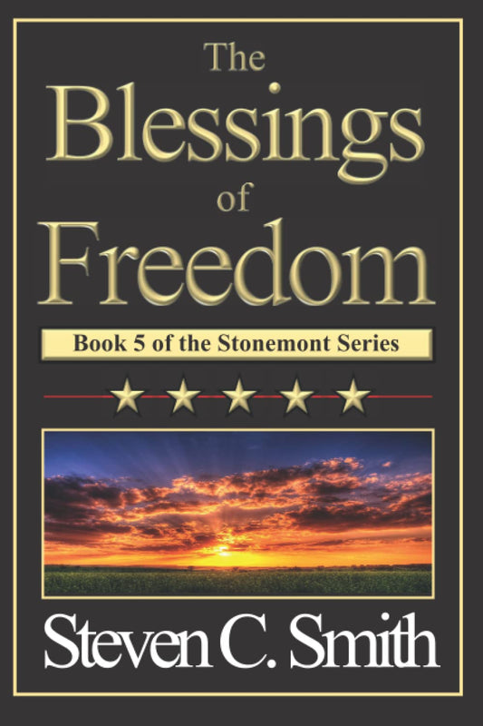 The Blessings of Freedom: Book 5 of the Stonemont Series