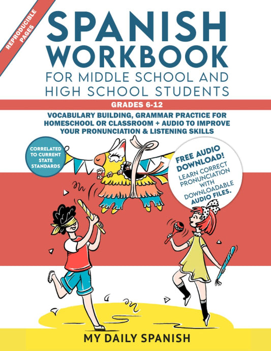 Spanish Workbook for Middle School and High School Students – Grades 6-12: Vocabulary building, grammar practice for homeschool or classroom + audio to improve your pronunciation & listening skills - 8779