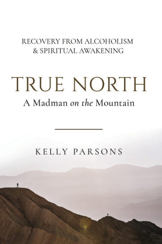 True North: A Mad Man on the Mountain