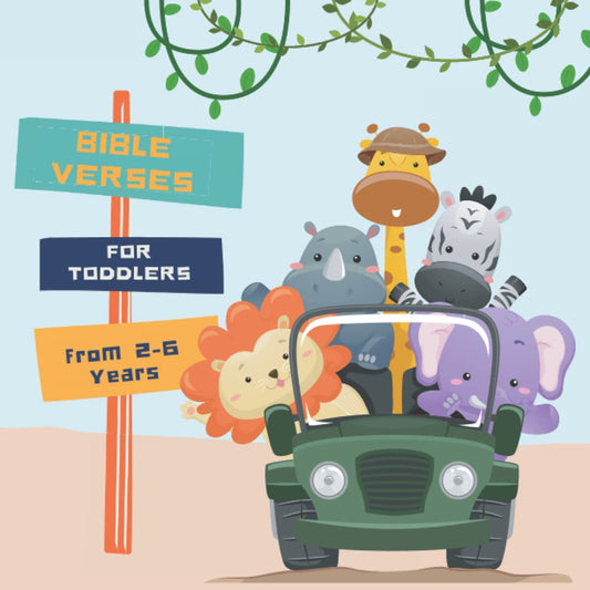 Bible Verses for Toddlers from 2-6 years old: Christian Bible Verses with Customized Illustrations for Toddlers to Encourage Memorization, Practicing Verses, and Learning More About God's Nature - 139
