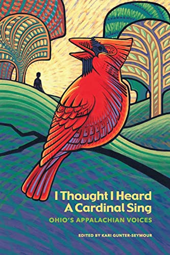 I Thought I Heard A Cardinal Sing: Ohio's Appalachian Voices - 209
