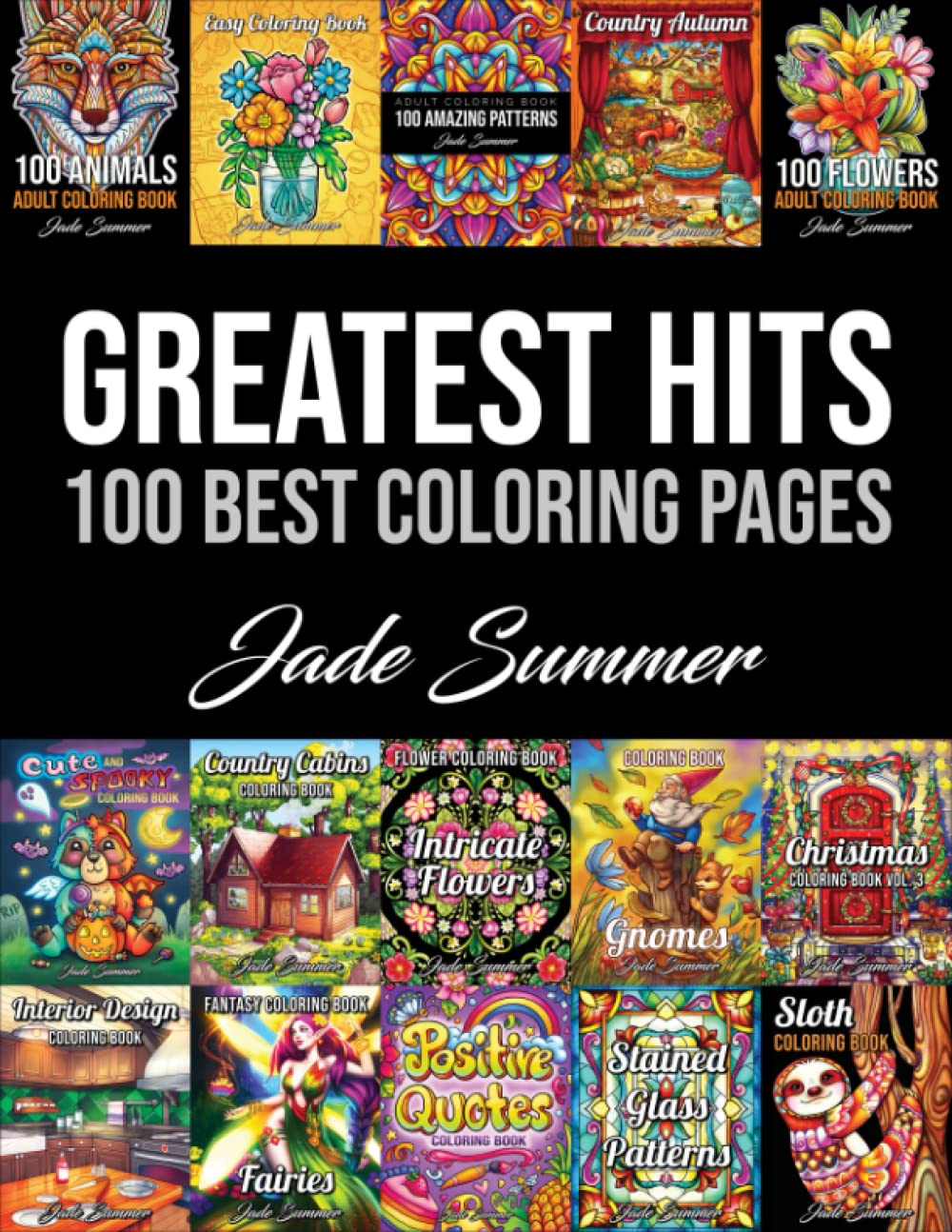 Greatest Hits: An Adult Coloring Book with the 100 Best Pages from the Jade Summer Collection - 5386
