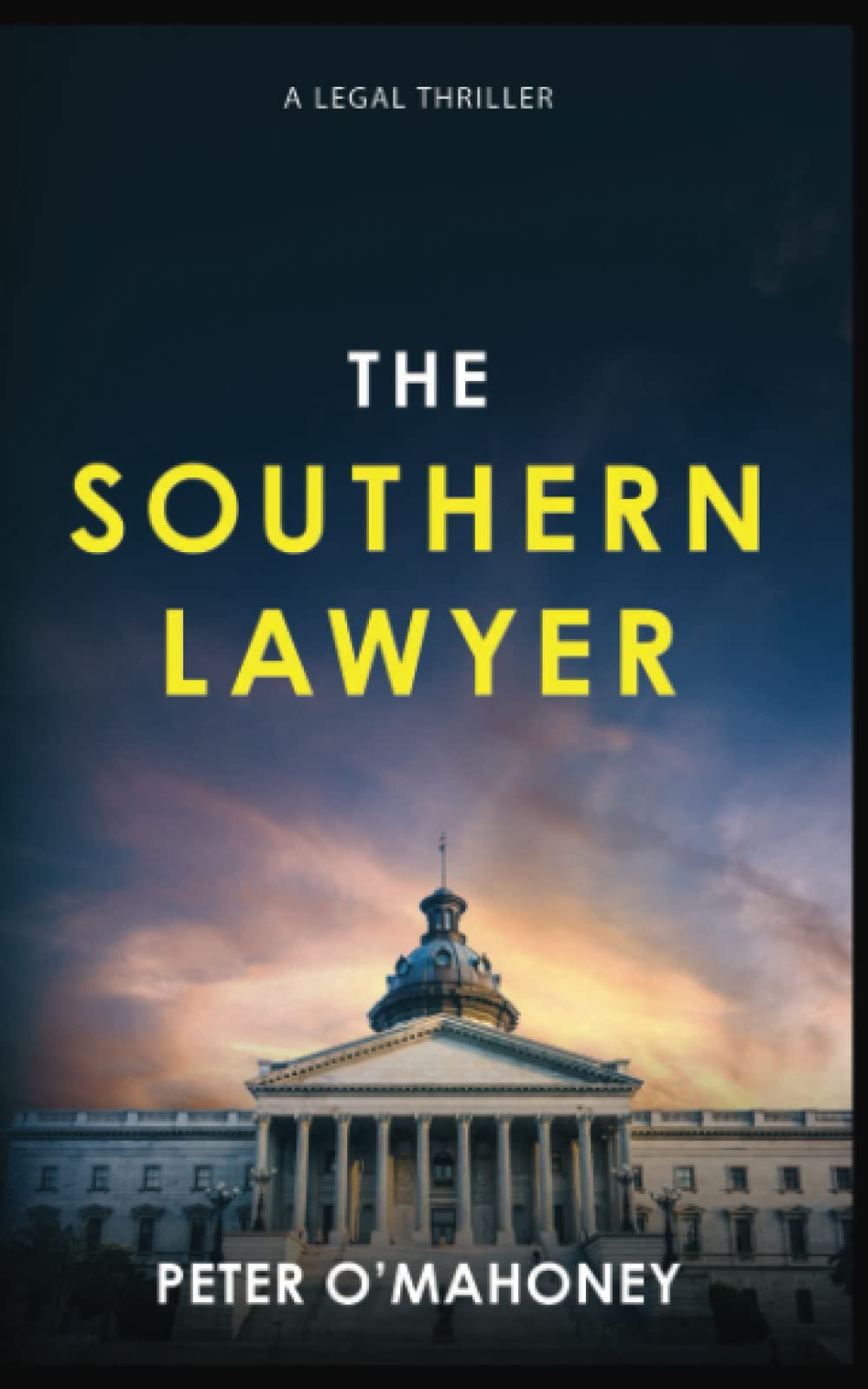 The Southern Lawyer: An Epic Legal Thriller (The Southern Lawyer Series)