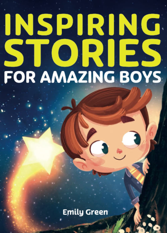 Inspiring Stories for Amazing Boys: A Motivational Book about Courage, Confidence and Friendship - 3856