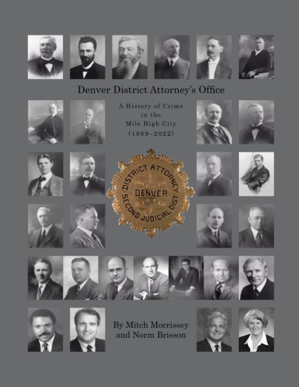 Denver District Attorney's Office: A History of Crime in the Mile High City (1869-2021)