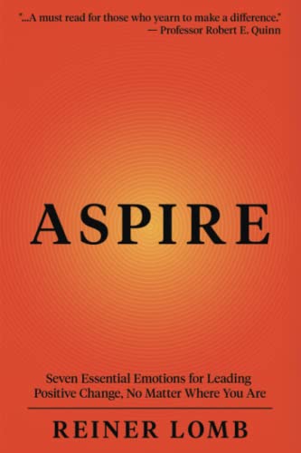 ASPIRE: Seven Essential Emotions for Leading Positive Change, No Matter Where You Are - 6836