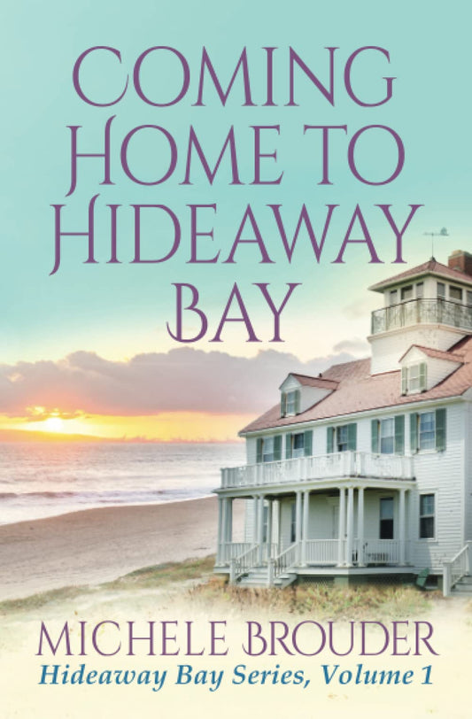 Coming Home to Hideaway Bay: A Sweet Beach Read (Hideaway Bay Series) - 1668