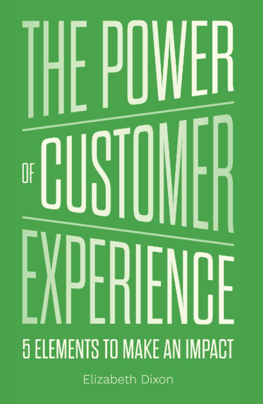 The Power of Customer Experience: 5 Elements To Make An Impact - 7176