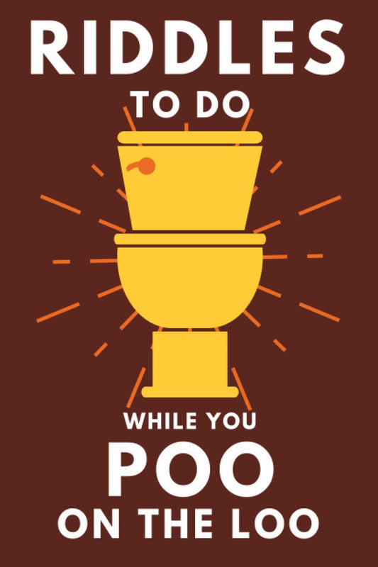 Riddles To Do While You Poo On The Loo: Funny Bathroom Reader For Adults & Teens (Alex Smart's Bathroom Readers) - 9920