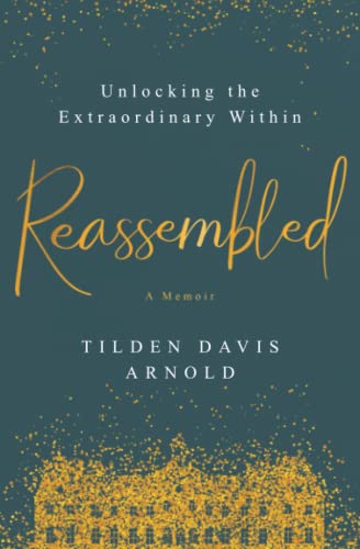 Reassembled: Unlocking the Extraordinary Within - 8603