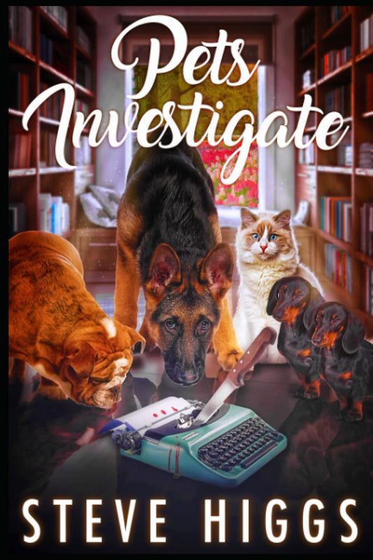 Pets Investigate: Volume 1 - A Collection of Short Stories - 6716