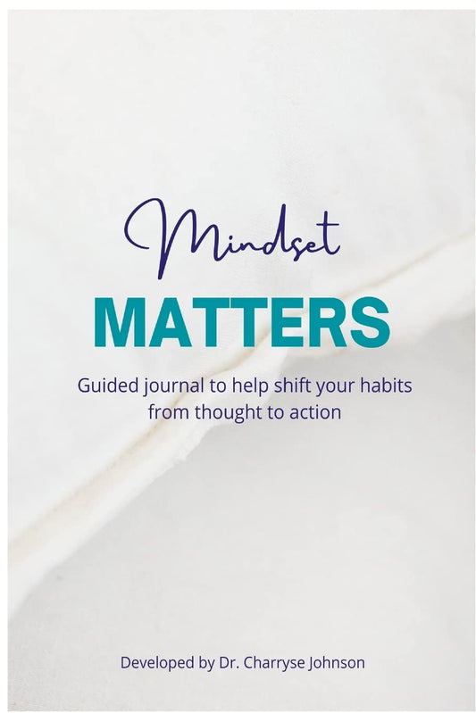 Mindset Matters: Shifting from Thought to Action