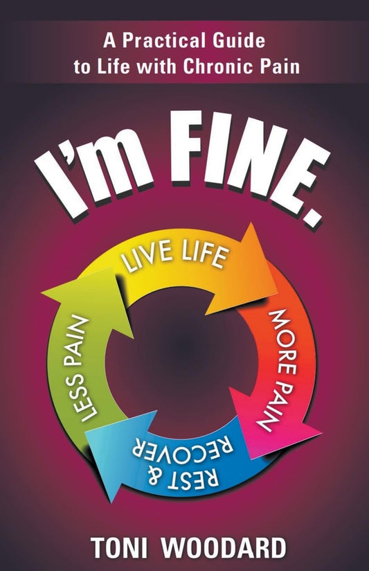 I'm FINE.: A Practical Guide to Life with Chronic Pain - 3578
