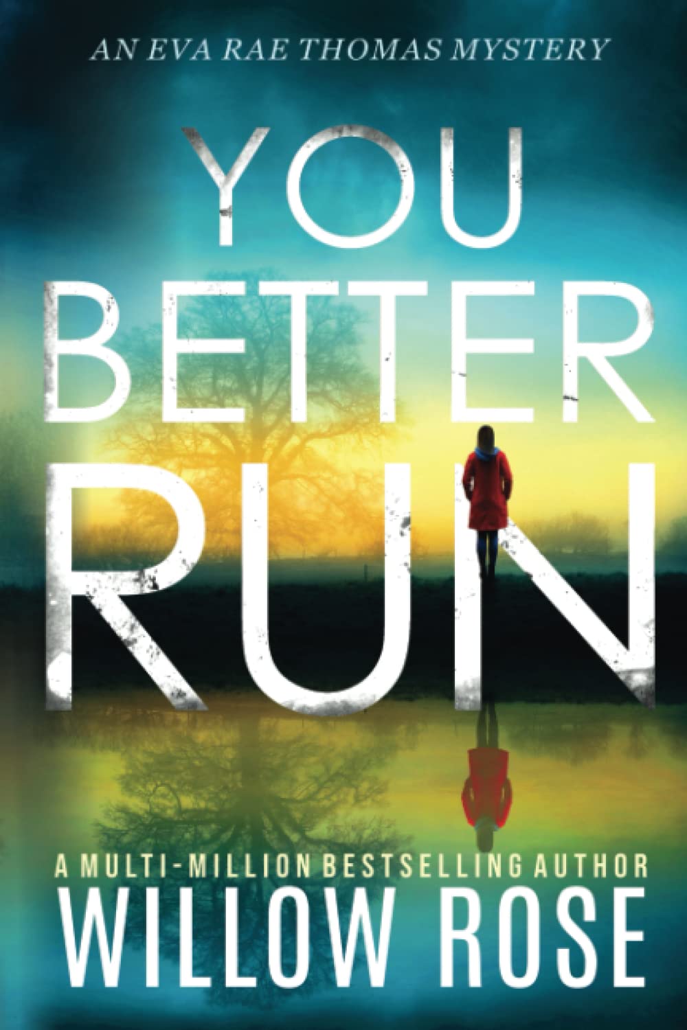 YOU BETTER RUN (Eva Rae Thomas FBI Mystery) - 9546