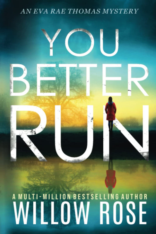 YOU BETTER RUN (Eva Rae Thomas FBI Mystery) - 9546