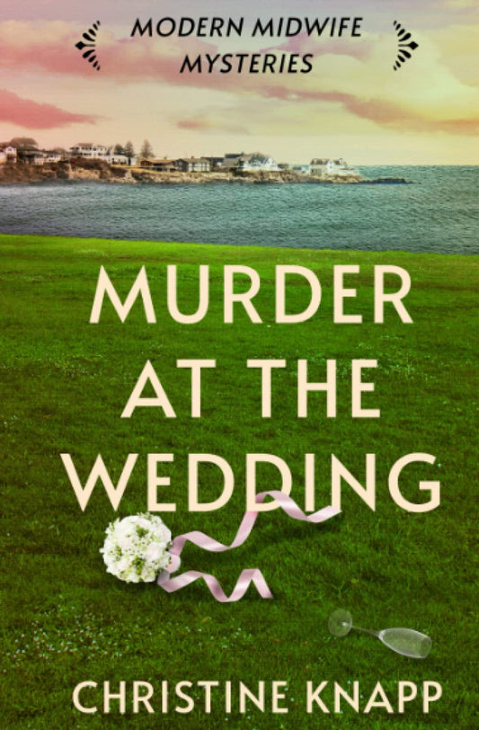 Murder at the Wedding (Modern Midwife Mysteries) - 9358