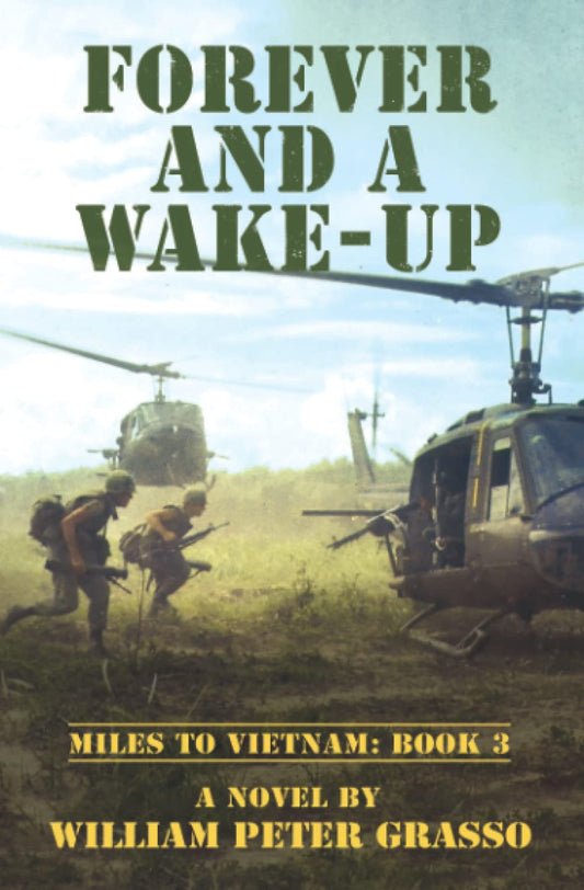 FOREVER AND A WAKE-UP (MILES TO VIETNAM)