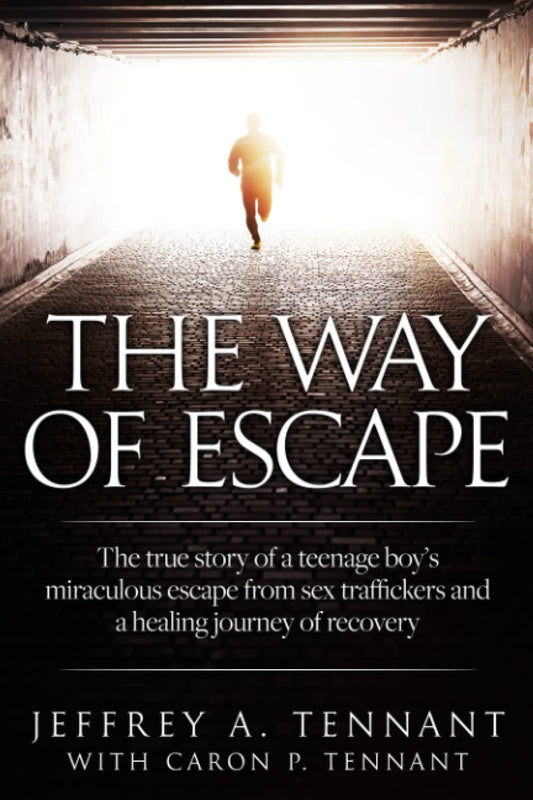 The Way of Escape: The True Story of a Teenage Boy's Miraculous Escape from Sex Traffickers and a Healing Journey of Recovery - 5576