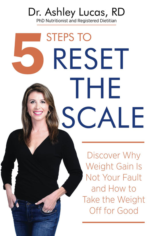 5 Steps to Reset the Scale: Discover Why Weight Gain Is Not Your Fault and How to Take the Weight Off for Good - 1421