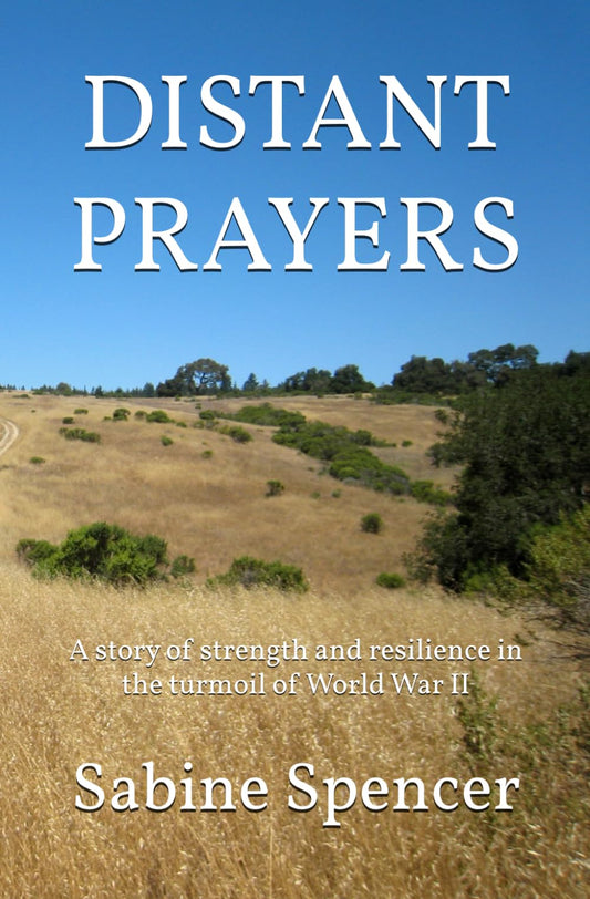 DISTANT PRAYERS: A story of strength and resilience in the turmoil of World War II - 2860