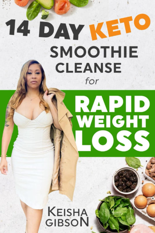 14 Day Keto Smoothie Cleanse: for Rapid Weight Loss