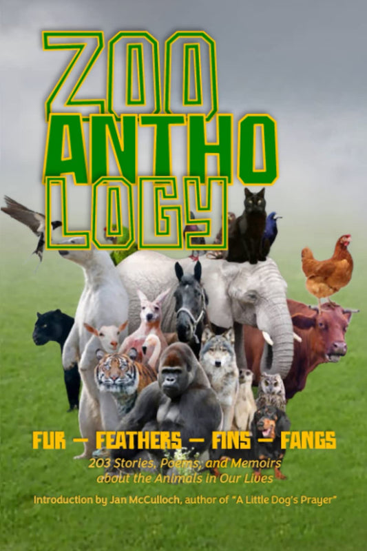 ZOOANTHOLOGY: About the Animals in our Lives