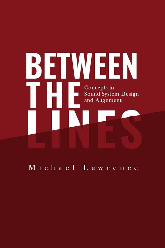 Between the Lines: Concepts in Sound System Design and Alignment - 1724