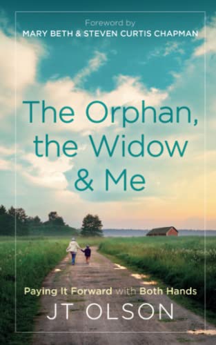 The Orphan, the Widow & Me: Paying It Forward with Both Hands