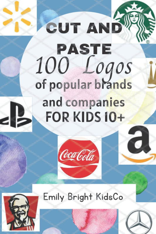100 Logos cut and paste book for kids: Cut and paste book on Logos of popular brands and company for kids ages 10+ (The 100 Logos Cut and Paste Book for Kids) - 5890