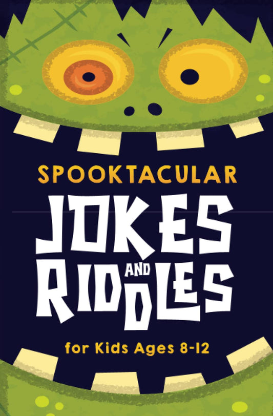Spooktacular Jokes and Riddles for Kids 8-12: The Funniest and Best Halloween Jokes, Riddles, Tongue Twisters, Knock-Knock Jokes, and One Liners for Kids: Kids Joke books ages 7-9 8-12 - 2726