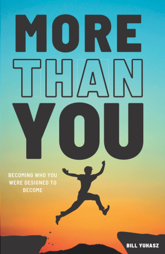More Than You: Becoming who God designed you to become - 8419