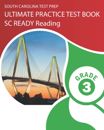 SOUTH CAROLINA TEST PREP Ultimate Practice Test Book SC READY Reading Grade 3: Includes 8 Complete SC READY Reading Practice Tests