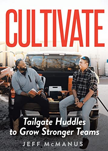 Cultivate: Tailgate Huddles to Grow Stronger Teams - 4252