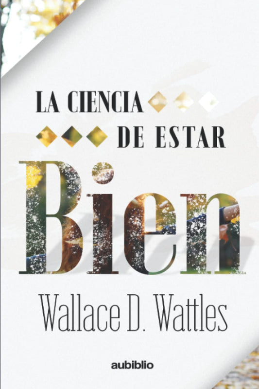 La ciencia de estar bien (Spanish Edition)
