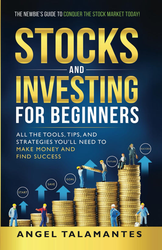 Stocks and Investing For Beginners: “Everything you need to know to begin your wonderful journey of trading stocks and investing in the stock market as a beginner in one book” (Stock Trading) - 7953