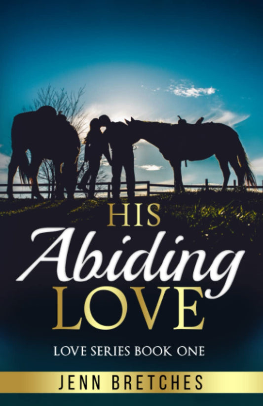 His Abiding Love (Love Series)