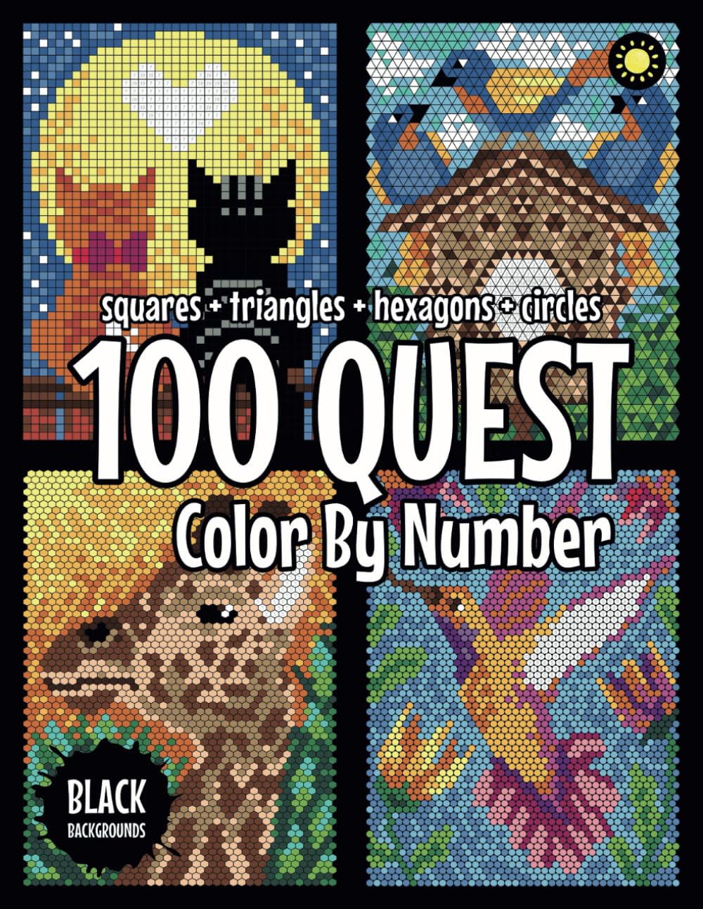 100 QUEST Color By Number: Squares + Triangles + Hexagons + Circles (BLACK backgrounds): color quest activity book for adults - 6078