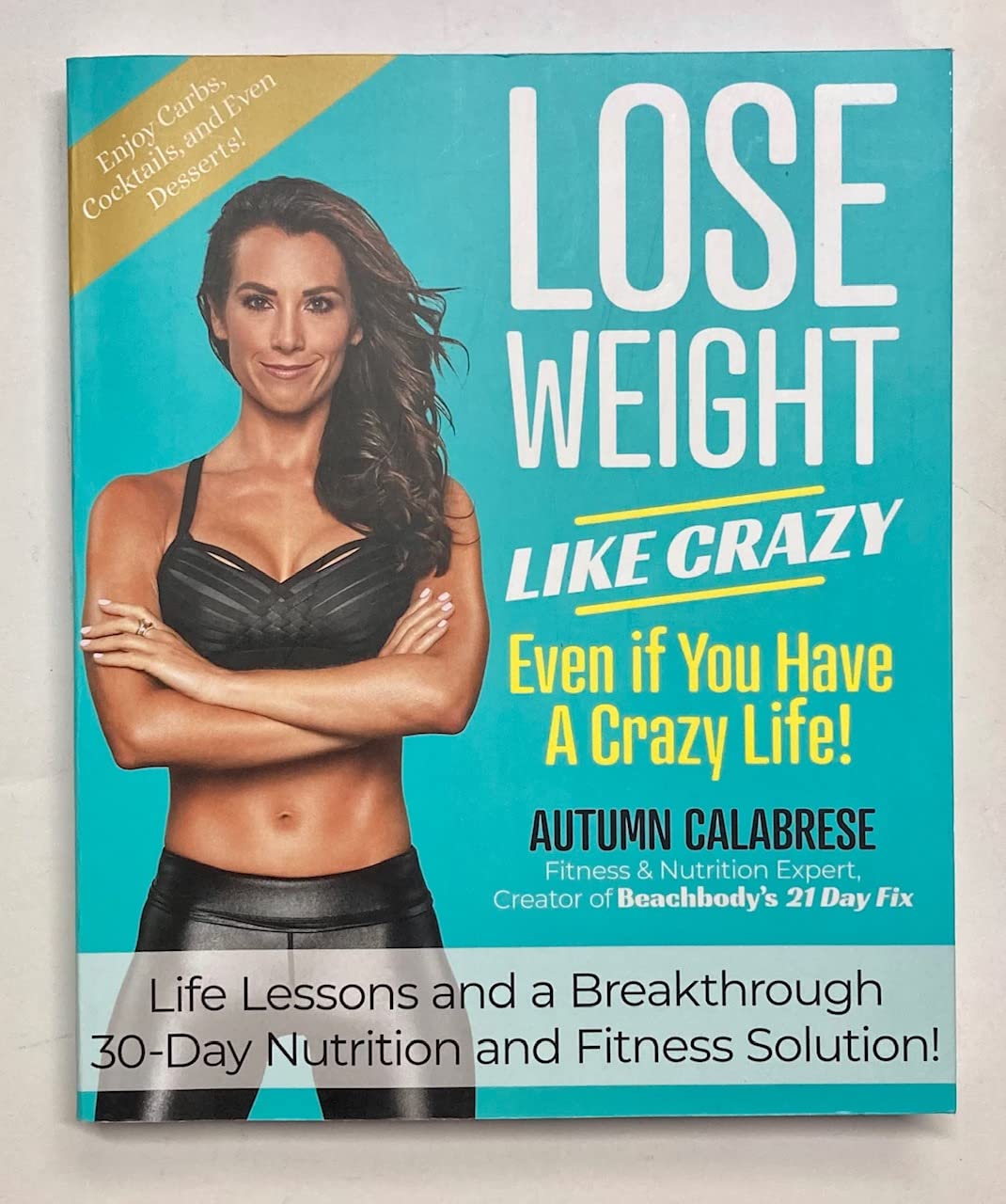 Lose Weight Like Crazy Even If You Have a Crazy Life!