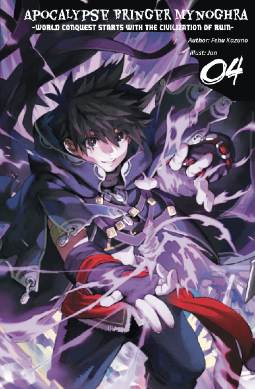 Apocalypse Bringer Mynoghra: World Conquest Starts with the Civilization of Ruin, Vol.4