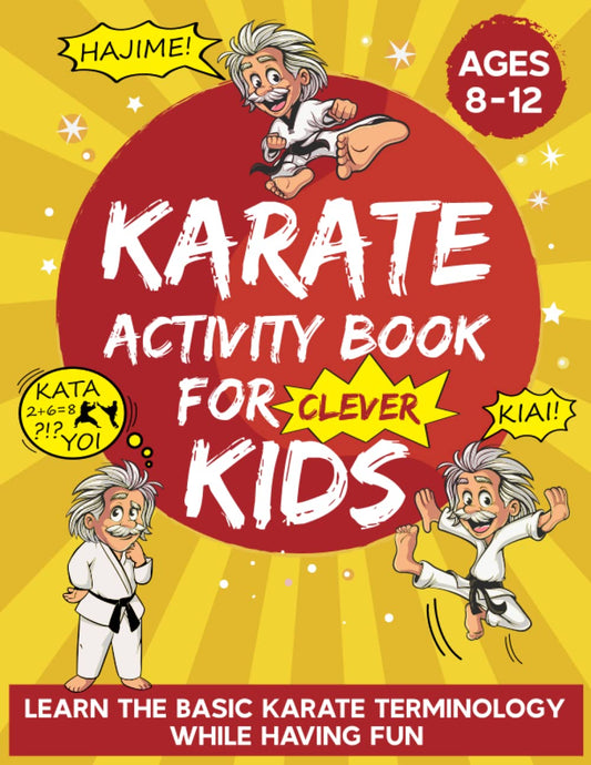 Karate Activity Book For Kids Ages 8-12: Learn Karate Terminology And Dojo Terms Through Word Search, Crossword Puzzles, Matching Games And More - 5034