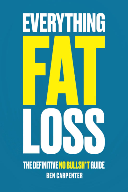 Everything Fat Loss: The Definitive No Bullsh*t Guide - 868