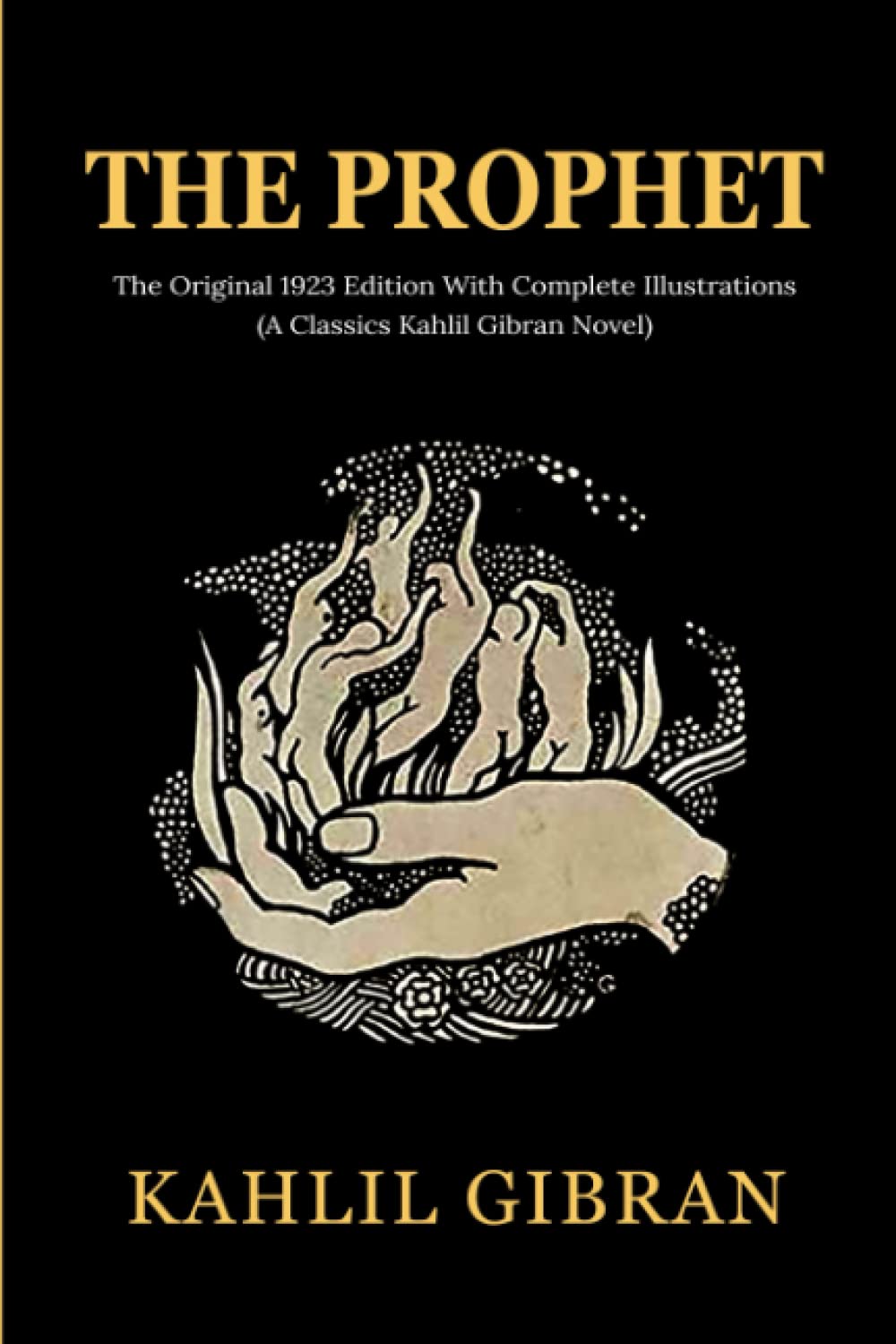 The Prophet: The Original 1923 Edition With Complete Illustrations (A Classics Kahlil Gibran Novel) - 556