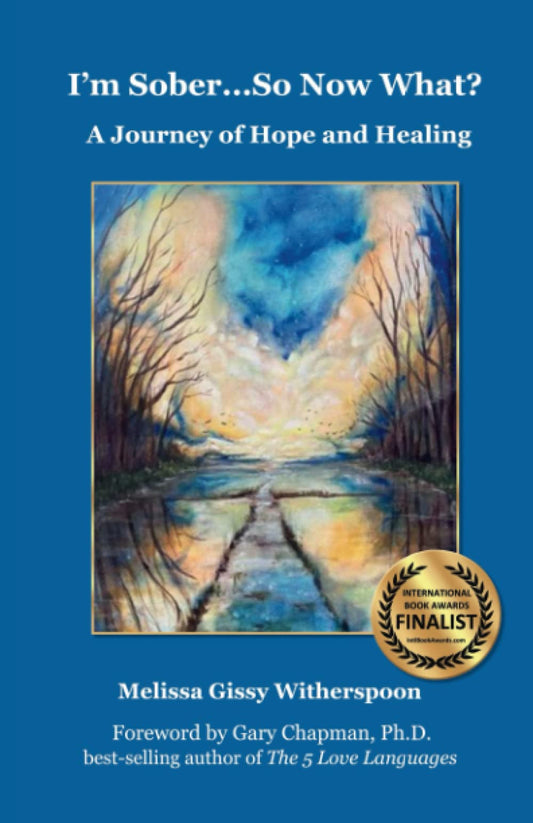 I'm Sober... So Now What?: A Journey of Hope and Healing - 2937